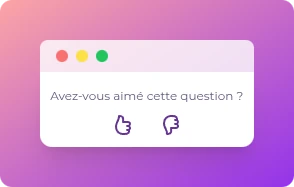 Widget de feedback : un pouce vers le haut et un pouce vers le bas sous la question "Avez-vous aimé cette question ?"